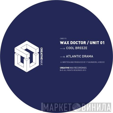 / Wax Doctor  Unit 1  - Cool Breeze / Atlantic Drama