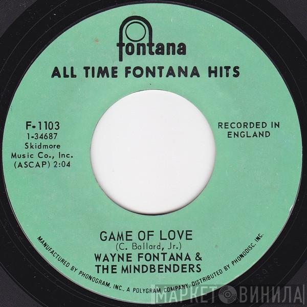 / Wayne Fontana & The Mindbenders  The Mindbenders  - Game Of Love / A Groovy Kind Of Love