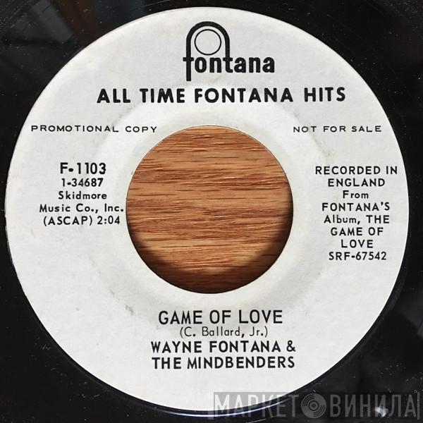 / Wayne Fontana & The Mindbenders  The Mindbenders  - Game Of Love / A Groovy Kind Of Love