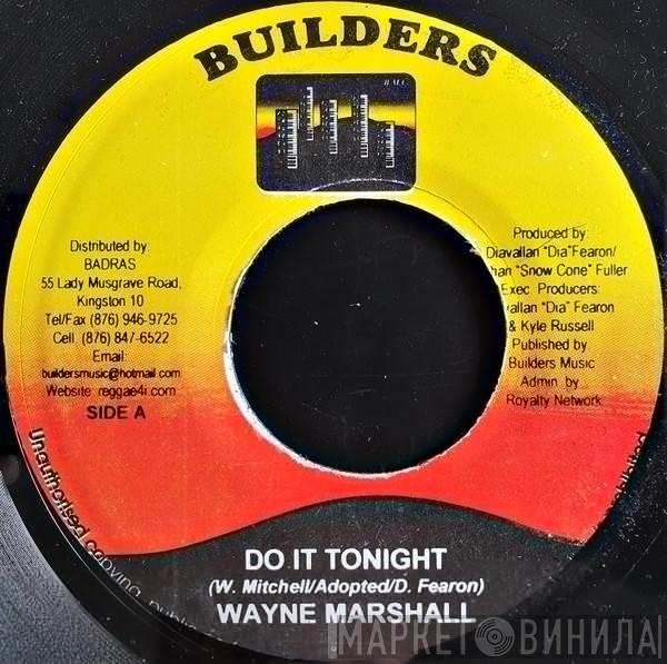 / Wayne Marshall  Shane-O  - Do It Tonight / War Nuh Good