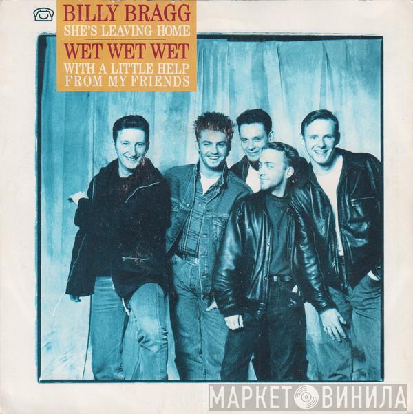 / Wet Wet Wet  Billy Bragg  - With A Little Help From My Friends / She's Leaving Home