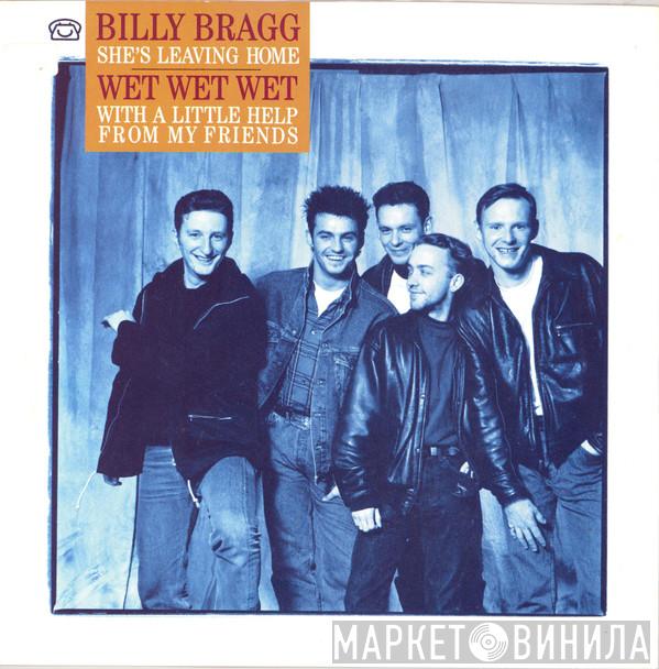 / Wet Wet Wet  Billy Bragg  - With A Little Help From My Friends / She's Leaving Home