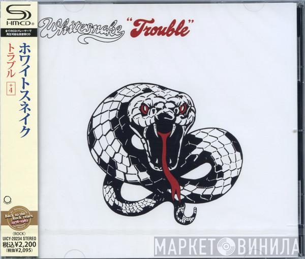 = Whitesnake  Whitesnake  - Trouble = トラブル+4