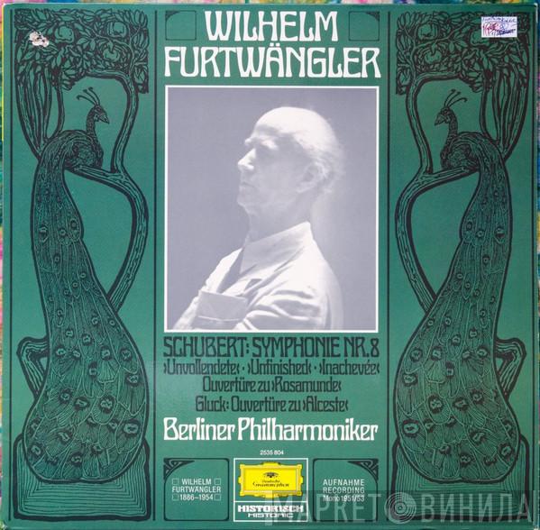 – Wilhelm Furtwängler / Franz Schubert – Christoph Willibald Gluck  Berliner Philharmoniker  - Symphonie Nr. 8 ›Unvollendete‹ · Ouvertüre Zu Rosamunde / Ouvertüre Zu ›Alceste‹