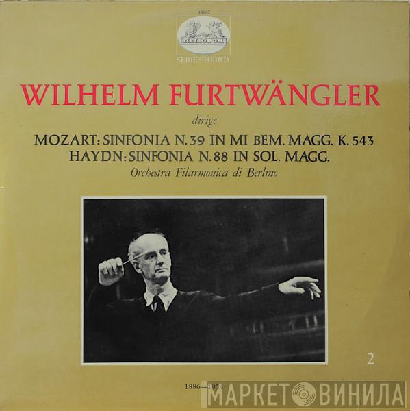 , Wilhelm Furtwängler , Wolfgang Amadeus Mozart , Joseph Haydn  Berliner Philharmoniker  - Sinfonia N. 39 In Mi Bem. Magg. K. 543 / Sinfonia N. 88 In Sol Magg.