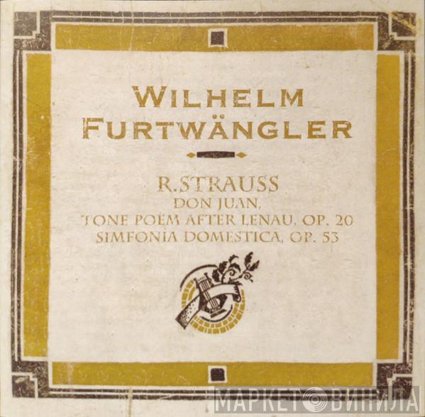 , Wilhelm Furtwängler  Richard Strauss  - Don Juan, Tone Poem After Lenau, Op.20 / Simfonia Domestica, Op.53