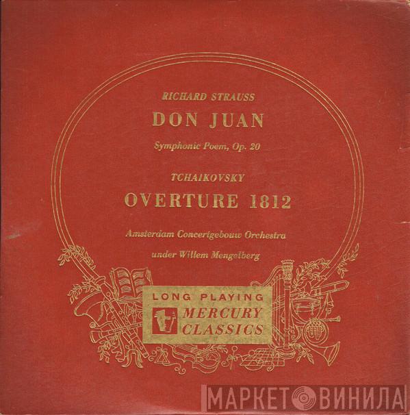 , Willem Mengelberg , Concertgebouworkest , Richard Strauss  Pyotr Ilyich Tchaikovsky  - Don Juan (Symphonic Poem, Op. 20) / 1812 Overture, Op. 49