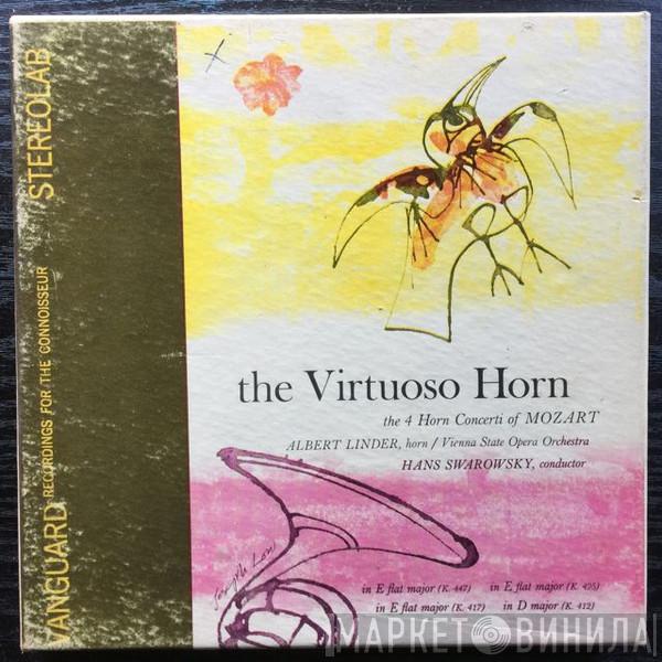 , Wolfgang Amadeus Mozart , Albert Linder , Hans Swarowsky  Orchester Der Wiener Staatsoper  - The Virtuoso Horn / The 4 Horn Concerti Of Mozart