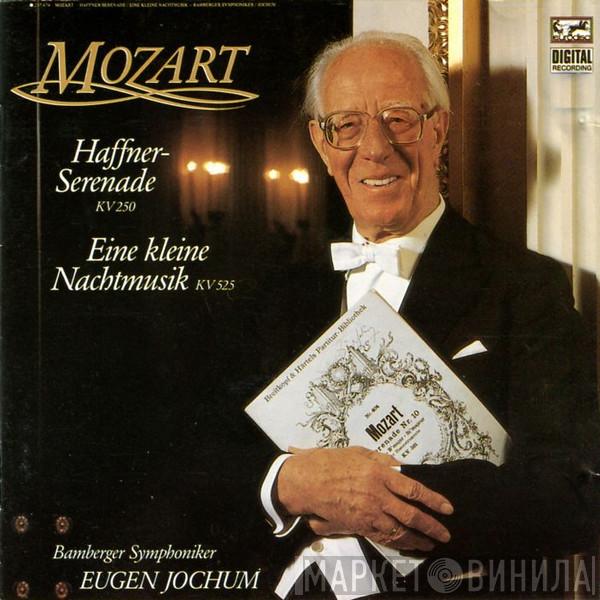 – Wolfgang Amadeus Mozart , Bamberger Symphoniker  Eugen Jochum  - Haffner-Serenade · KV 250 / Eine Kleine Nachtmusik · KV 525