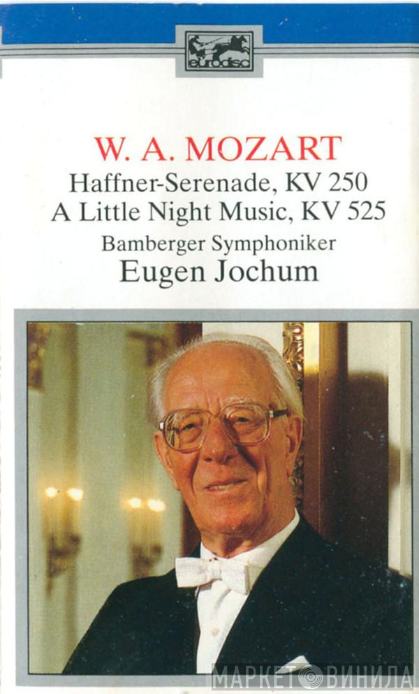 , Wolfgang Amadeus Mozart , Bamberger Symphoniker  Eugen Jochum  - Haffner-Serenade, KV 250 / A Little Night Music, KV 525)