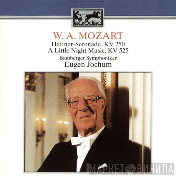 , Wolfgang Amadeus Mozart , Bamberger Symphoniker  Eugen Jochum  - Haffner-Serenade, KV 250 / A Little Night Music, KV 525