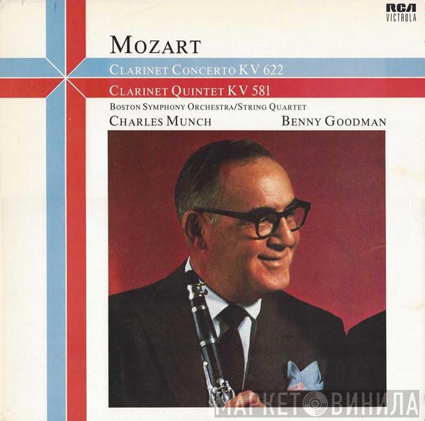 , Wolfgang Amadeus Mozart / Boston Symphony Orchestra , Boston Symphony String Quartet , Charles Munch  Benny Goodman  - Clarinet Concerto KV 622 / Clarinet Quintet KV 581