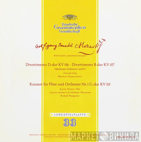 , Wolfgang Amadeus Mozart , Christoph Stepp , Münchener Kammerorchester , Gastone Tassinari , Camerata Academica Salzburg  Bernhard Paumgartner  - Divertimento D-dur KV 136 ∙ Divertimento B-dur KV 137 / Konzert Für Flöte Und Orchester Nr. 1 G-dur KV 313