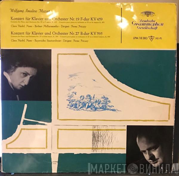 , Wolfgang Amadeus Mozart , Clara Haskil / Berliner Philharmoniker , Bayerisches Staatsorchester  Ferenc Fricsay  - Konzert Für Klavier Und Orchester Nr. 19 F-dur KV 459 / Konzert Für Klavier Und Orchester Nr. 27 B-dur KV 595