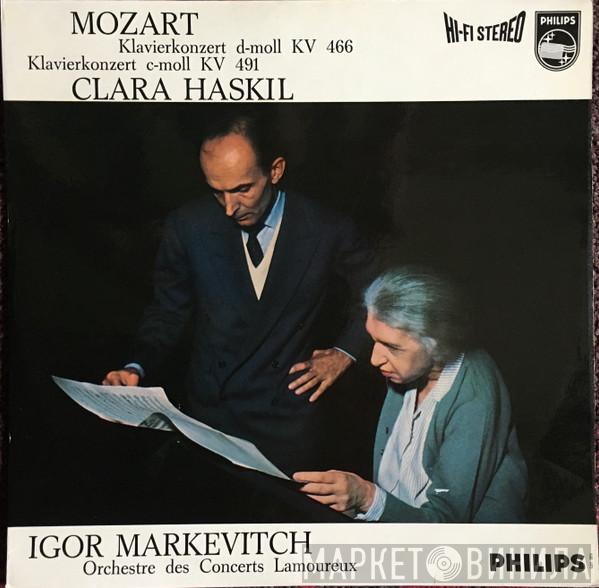 , Wolfgang Amadeus Mozart , Clara Haskil , Igor Markevitch  Orchestre Des Concerts Lamoureux  - Klavierkonzert D-moll KV 466 / Klavierkonzert C-moll KV 491