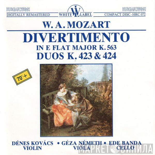 - Wolfgang Amadeus Mozart , Dénes Kovács , Géza Németh  Ede Banda  - Divertimento In E Flat Major K. 563 / Duos K. 423 & 424