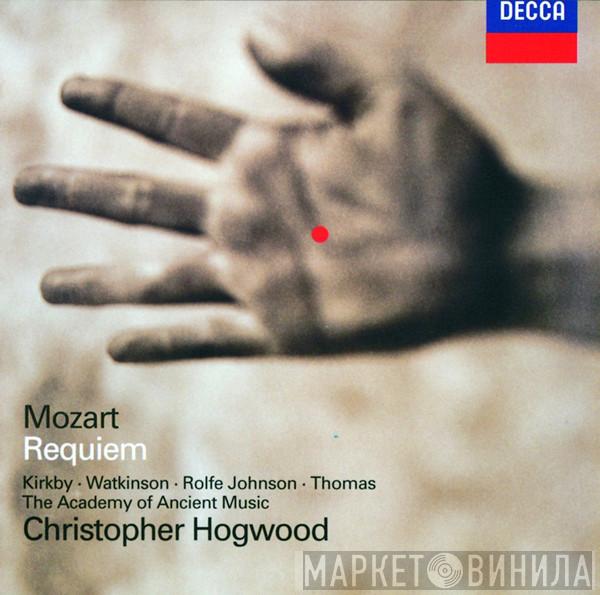 : Wolfgang Amadeus Mozart · Emma Kirkby · Carolyn Watkinson · Anthony Rolfe Johnson · David Thomas  , The Academy Of Ancient Music  Christopher Hogwood  - Requiem