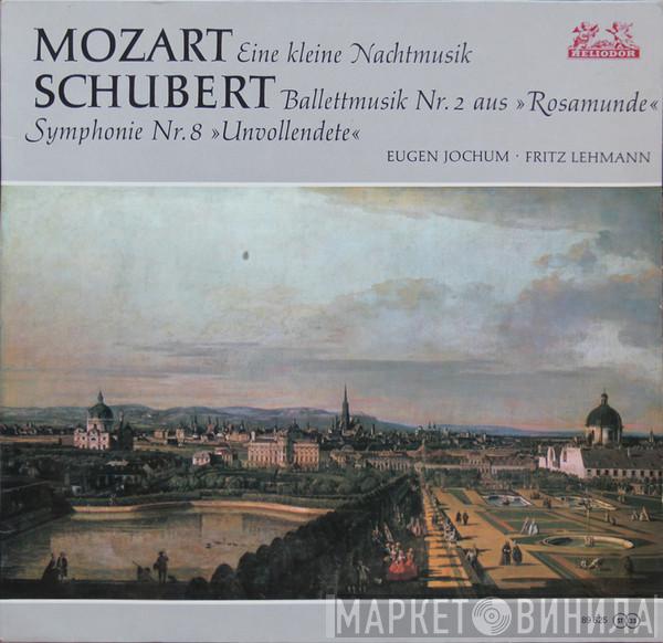 · Wolfgang Amadeus Mozart / Franz Schubert Dirigent: Kammerorchester Des Bayerischen Rundfunks / Eugen Jochum Dirigent: Berliner Philharmoniker  Fritz Lehmann  - Eine Kleine Nachtmusik / Ballettmusik Nr. 2 Aus »Rosamunde« · Symphonie Nr. 8 »Unvollendete«