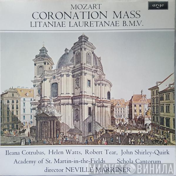 , Wolfgang Amadeus Mozart , Ileana Cotrubas , Helen Watts , Robert Tear , John Shirley-Quirk , The Academy Of St. Martin-in-the-Fields , Schola Cantorum of Oxford  Sir Neville Marriner  - Coronation Mass K. 317 / Litaniae Lauretanae B.M.V. K. 195