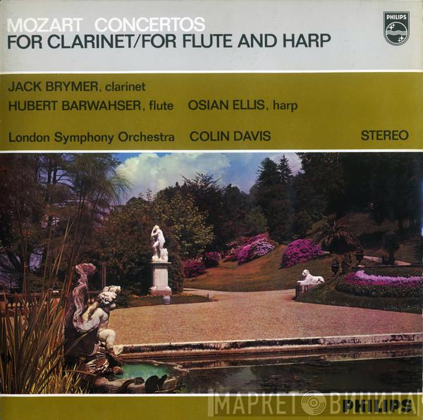 , Wolfgang Amadeus Mozart , Jack Brymer , Hubert Barwahser , Osian Ellis , The London Symphony Orchestra  Sir Colin Davis  - Concertos For Clarinet / For Flute And Harp