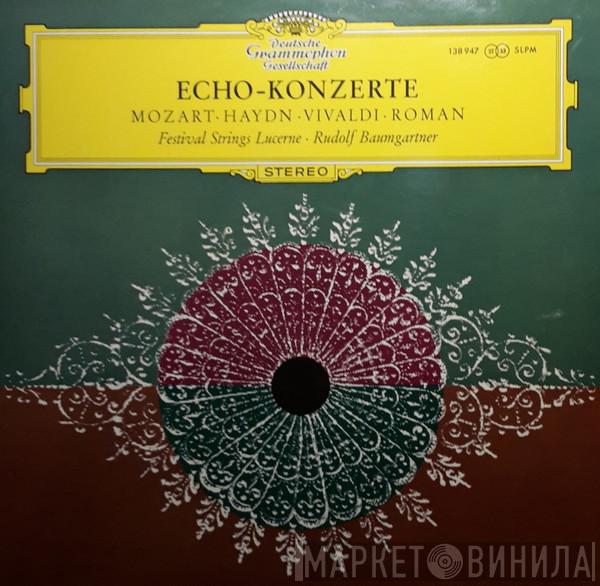 / Wolfgang Amadeus Mozart / Joseph Haydn / Antonio Vivaldi – Johan Helmich Roman , Festival Strings Lucerne  Rudolf Baumgartner  - Echo-Konzerte