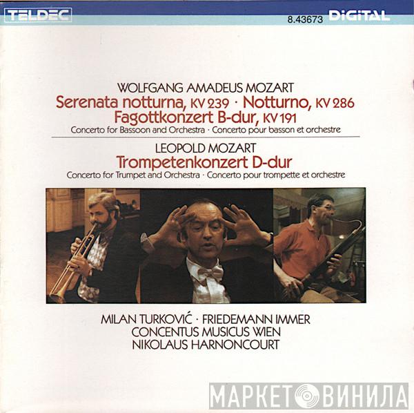 , Wolfgang Amadeus Mozart - Leopold Mozart , Concentus Musicus Wien , Nikolaus Harnoncourt , Milan Turkovic  Friedemann Immer  - Serenata Notturna, KV 239 / Notturno, KV 286 / Fagottkonzert B-dur, KV 191 / Trompetenkonzert D-dur