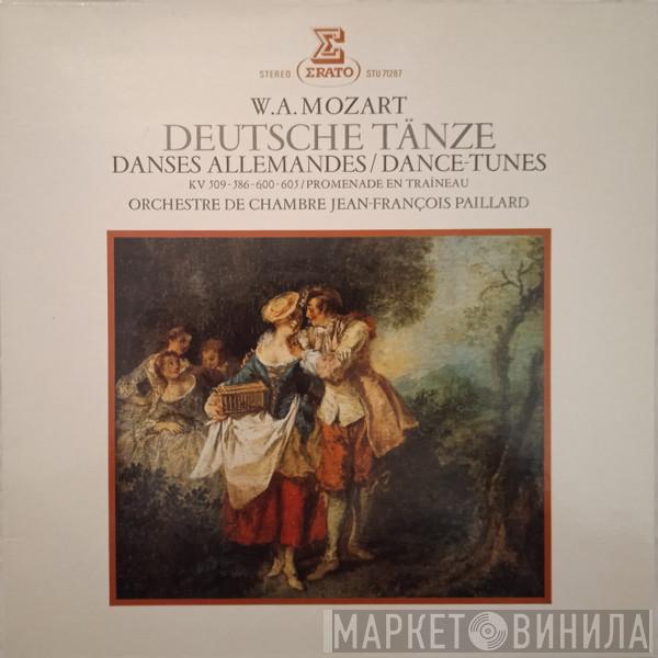 , Wolfgang Amadeus Mozart , Orchestre De Chambre Jean-François Paillard  Jean-François Paillard  - Deutsche Tänze - Danses allemandes - Dance Tunes KV 509 - 586 - 600 - 605 / Promenade en Traîneau
