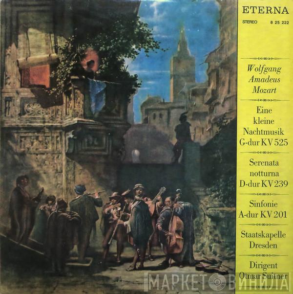 , Wolfgang Amadeus Mozart , Staatskapelle Dresden  Otmar Suitner  - Eine Kleine Nachtmusik G-dur KV 525 / Serenata Notturna D-dur KV 239 / Sinfonie A-dur KV 201