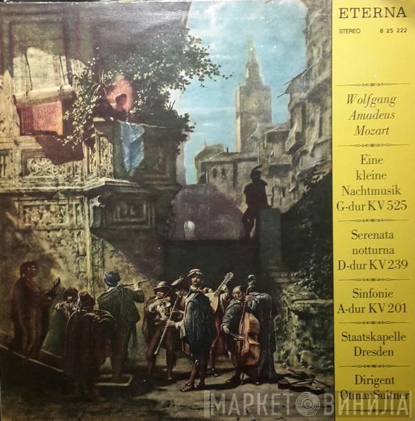 , Wolfgang Amadeus Mozart , Staatskapelle Dresden  Otmar Suitner  - Eine Kleine Nachtmusik G-dur KV 525 / Serenata Notturna D-dur KV 239 / Sinfonie A-dur KV 201