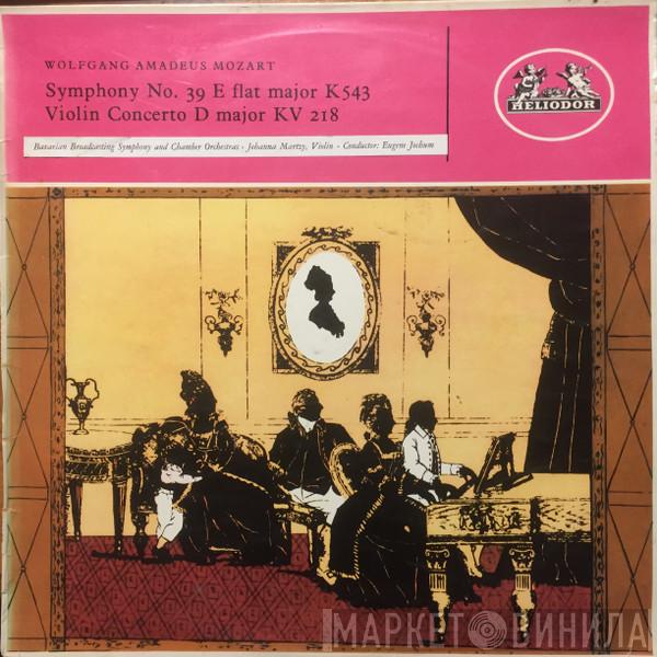 , Wolfgang Amadeus Mozart / Symphonie-Orchester Des Bayerischen Rundfunks , Kammerorchester Des Bayerischen Rundfunks , Johanna Martzy  Eugen Jochum  - Symphony No. 39 E Flat Major K543 / Violin Concerto D Major KV 218