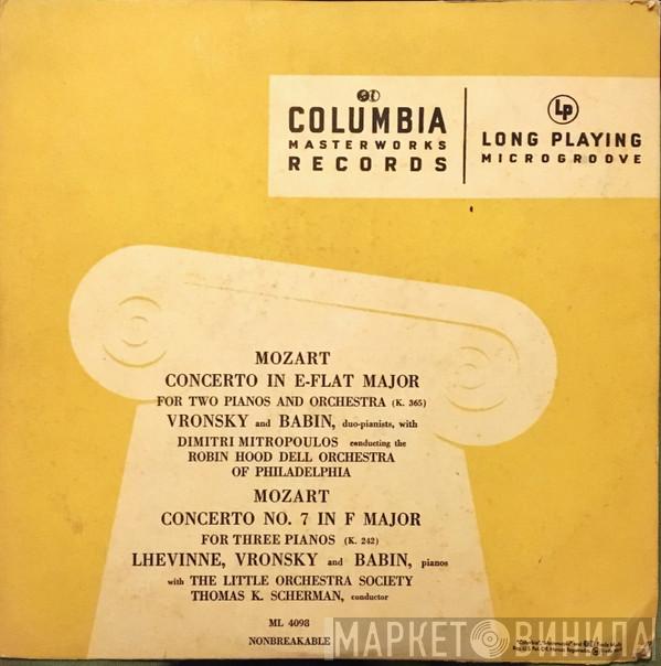 - Wolfgang Amadeus Mozart , Vronsky And Babin , Rosina Lhévinne , Dimitri Mitropoulos , The Robin Hood Dell Orchestra Of Philadelphia , Thomas Scherman  The Little Orchestra Society  - Concerto In E-Flat Major For Two Pianos And Orchestra (K. 365) // Concerto No. 7 In F Major For Three Pianos (K. 242)