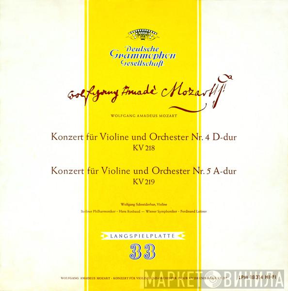 , Wolfgang Amadeus Mozart  Wolfgang Schneiderhan  - Konzert Für Violine Und Orchester Nr. 4 D-dur KV 218 / Konzert Für Violine Und Orchester Nr. 5 A-dur KV 219