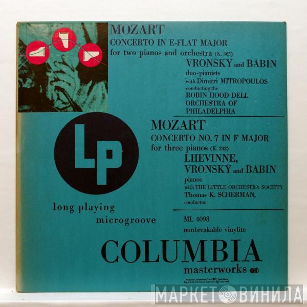 : Wolfgang Amadeus Mozart With Vronsky And Babin Conducting The Dimitri Mitropoulos / The Robin Hood Dell Orchestra Of Philadelphia , Rosina Lhévinne With Vronsky And Babin , The Little Orchestra Society  Thomas Scherman  - Concerto In E-Flat Major For Two Pianos And Orchestra (K. 365) / Concerto No. 7 In F Major For Three Pianos (K. 242)