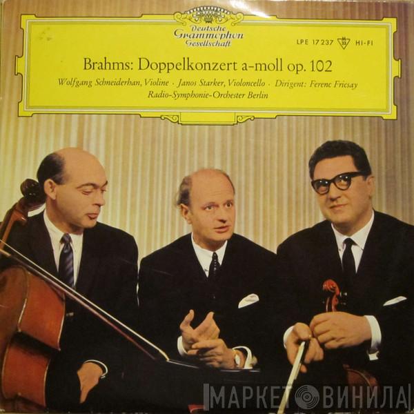 ‧ Wolfgang Schneiderhan ‧ Dirigent: Janos Starker ‧ Ferenc Fricsay / Radio-Symphonie-Orchester Berlin  Johannes Brahms  - Doppelkonzert A-moll Op. 102