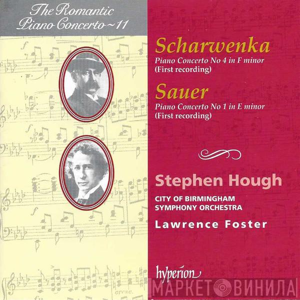 / Xaver Scharwenka / Emil Von Sauer , Stephen Hough , City Of Birmingham Symphony Orchestra  Lawrence Foster  - Piano Concerto No 4 In F Minor • Piano Concerto No 1 In E Minor