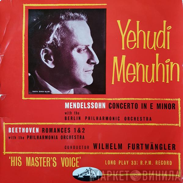 - Yehudi Menuhin / Felix Mendelssohn-Bartholdy - Ludwig van Beethoven / Berliner Philharmoniker - Philharmonia Orchestra  Wilhelm Furtwängler  - Concerto In E Minor  / Romances 1&2