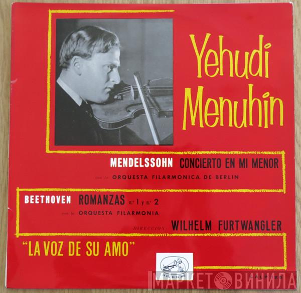 - Yehudi Menuhin - Felix Mendelssohn-Bartholdy - Ludwig van Beethoven - Berliner Philharmoniker - Philharmonia Orchestra  Wilhelm Furtwängler  - Concierto Para Violín En Mi Menor / Romanzas Nº 1 Y Nº 2