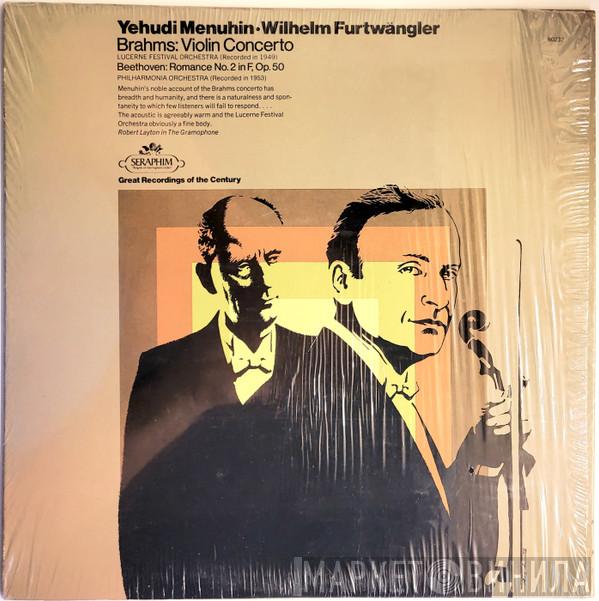 • Yehudi Menuhin , Wilhelm Furtwängler , Lucerne Festival Orchestra , Philharmonia Orchestra , Johannes Brahms  Ludwig van Beethoven  - Brahms: Violin Concerto / Beethoven: Romance No. 2 In F, Op. 50