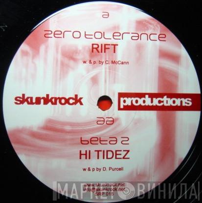 / Zero Tolerance  Beta 2  - Rift / Hi Tidez