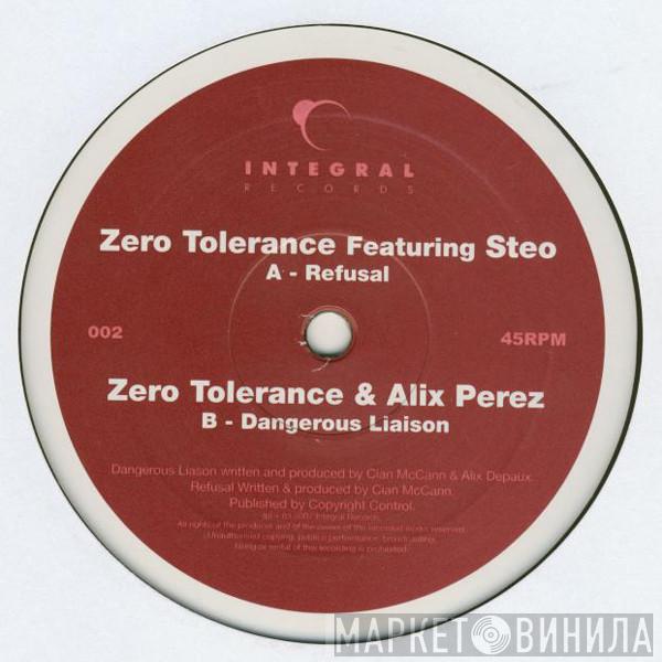 / Zero Tolerance & Zero Tolerance  Alix Perez  - Refusal / Dangerous Liaison