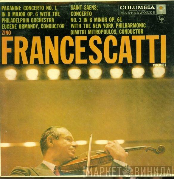 ; Zino Francescatti / Niccolò Paganini  Camille Saint-Saëns  - Concerto No.1 In D Major, Op. 6 / Concerto No. 3 In B Minor, Op. 61