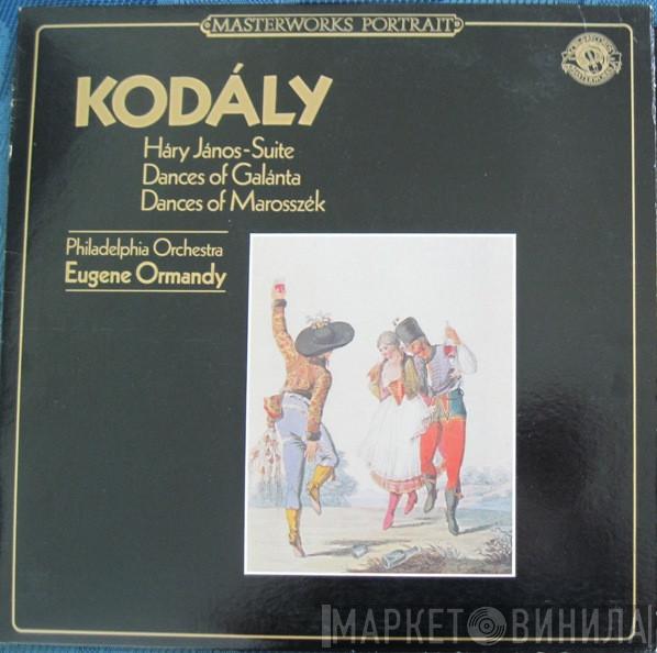 - Zoltán Kodály , Eugene Ormandy  The Philadelphia Orchestra  - Háry János-Suite / Galanta / Marosszek Dances