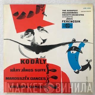 , Zoltán Kodály Conducted By The Budapest Philharmonic Orchestra  János Ferencsik  - Háry János Suite / Marosszék Dances / Galánta Dances