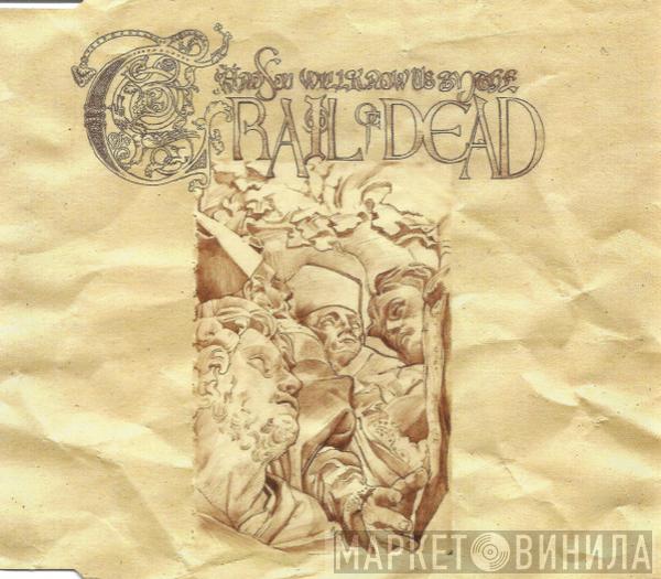 ...And You Will Know Us By The Trail Of Dead - Another Morning Stoner