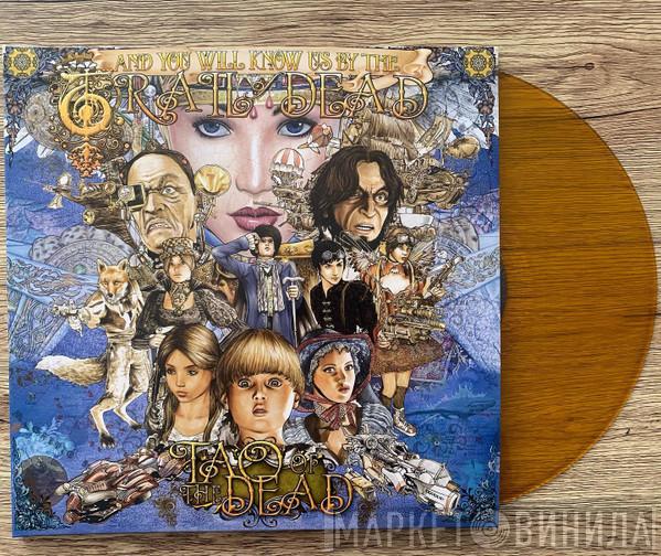  ...And You Will Know Us By The Trail Of Dead  - Tao Of The Dead