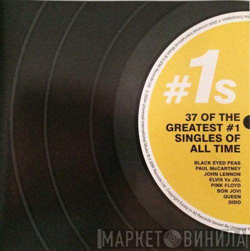 - #1s - 37 Of The Greatest #1 Singles Of All Time