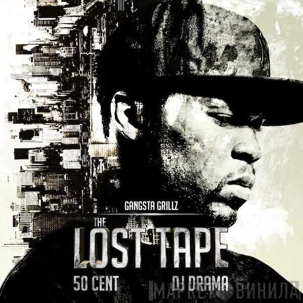 / 50 Cent  DJ Drama  - The Lost Tape