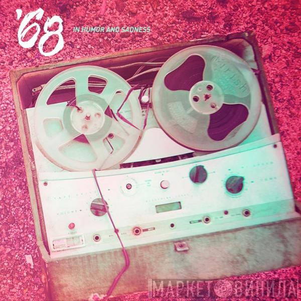 '68 - In Humor And Sadness