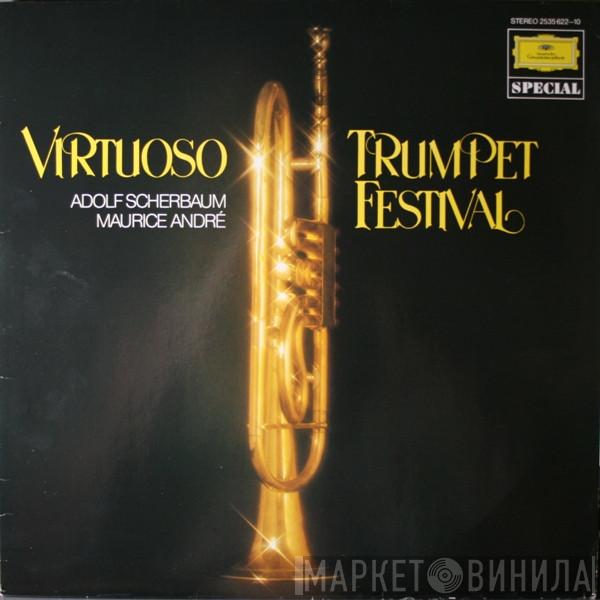 / Adolf Scherbaum  Maurice André  - Virtuoso Trumpet Festival