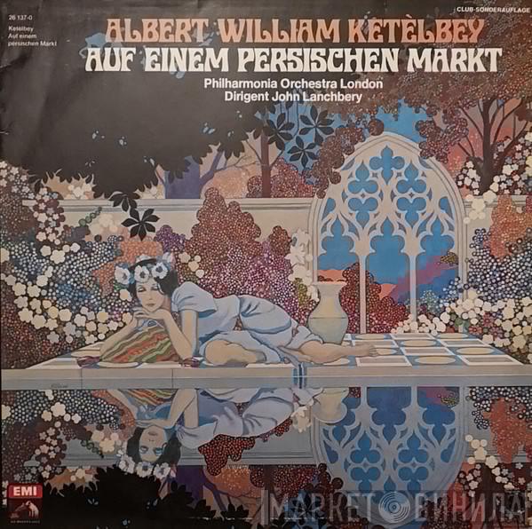 / Albert W. Ketelbey , Philharmonia Orchestra  John Lanchbery  - Auf Einem Persischen Markt
